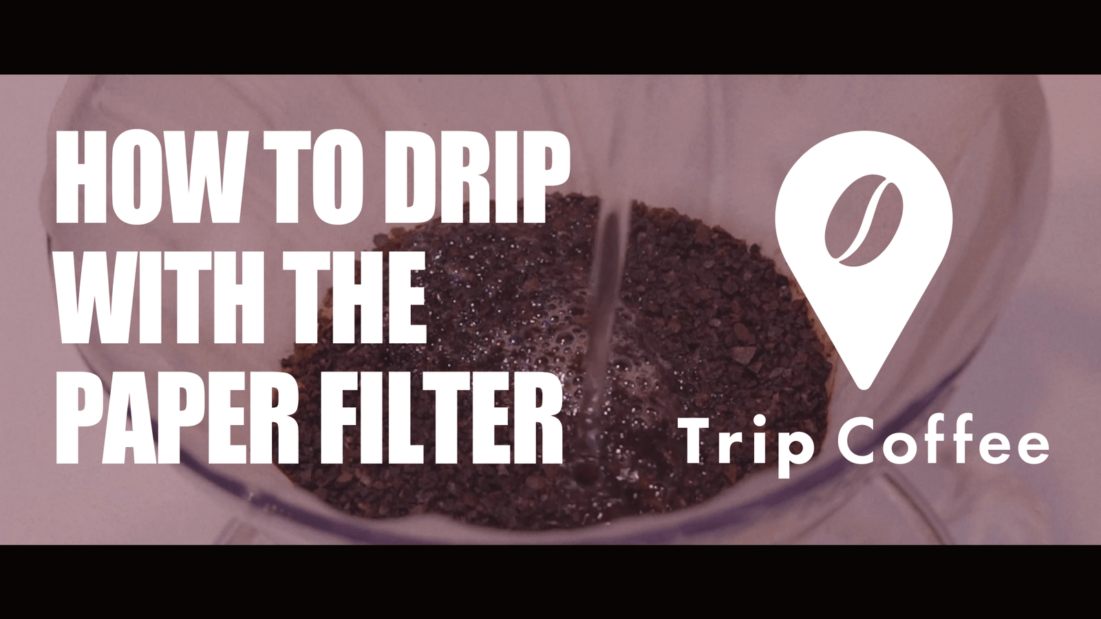How to Drip おいしいドリップコーヒーのいれかた - Trip Coffee®